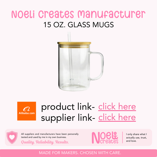Noeli Creates Supplier- 15 oz. Glass Mugs