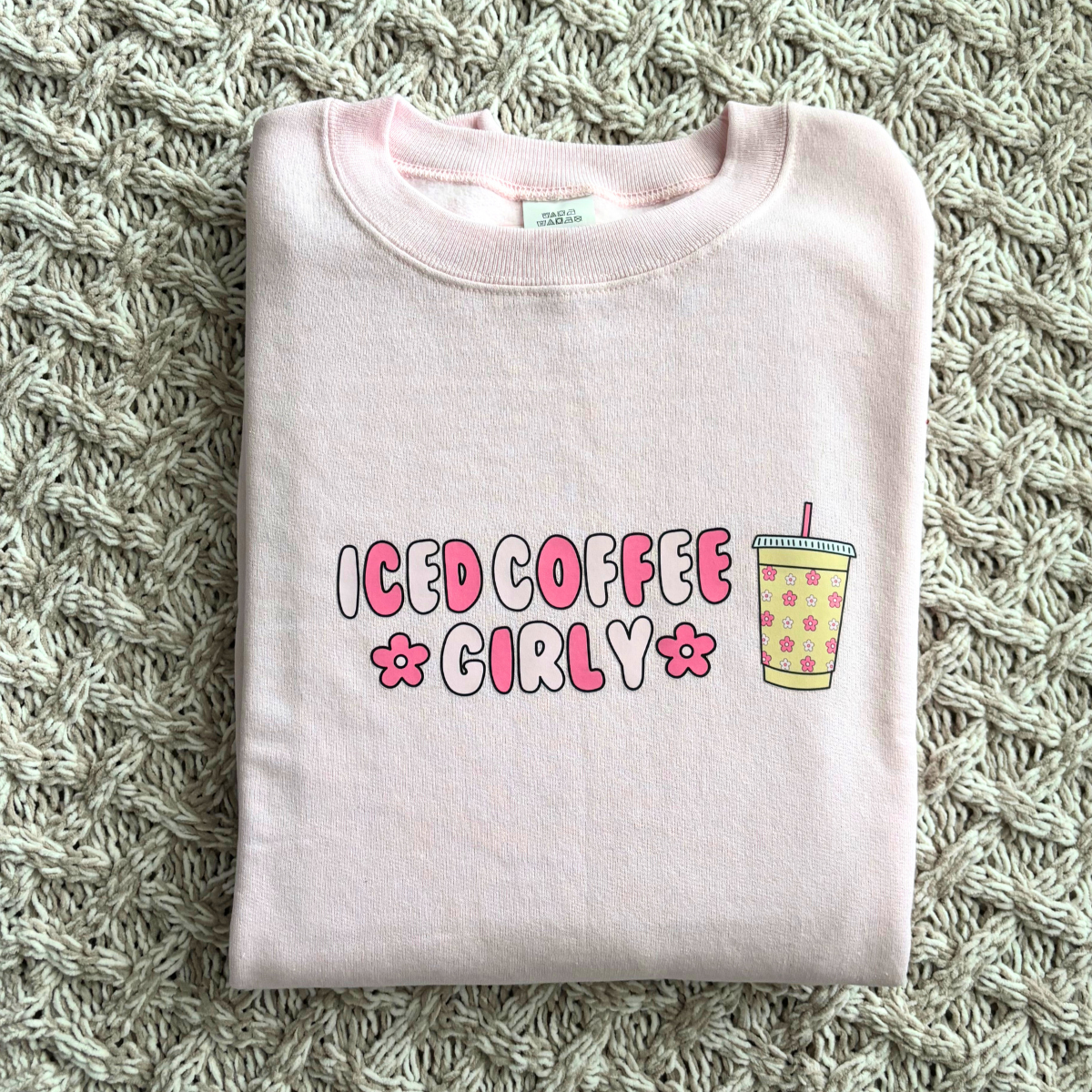 Iced Coffee Girly Sweatshirt