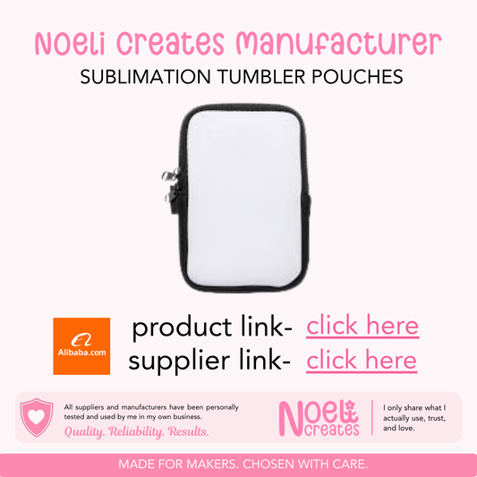 Noeli Creates Supplier- Sublimation Tumbler Pouches